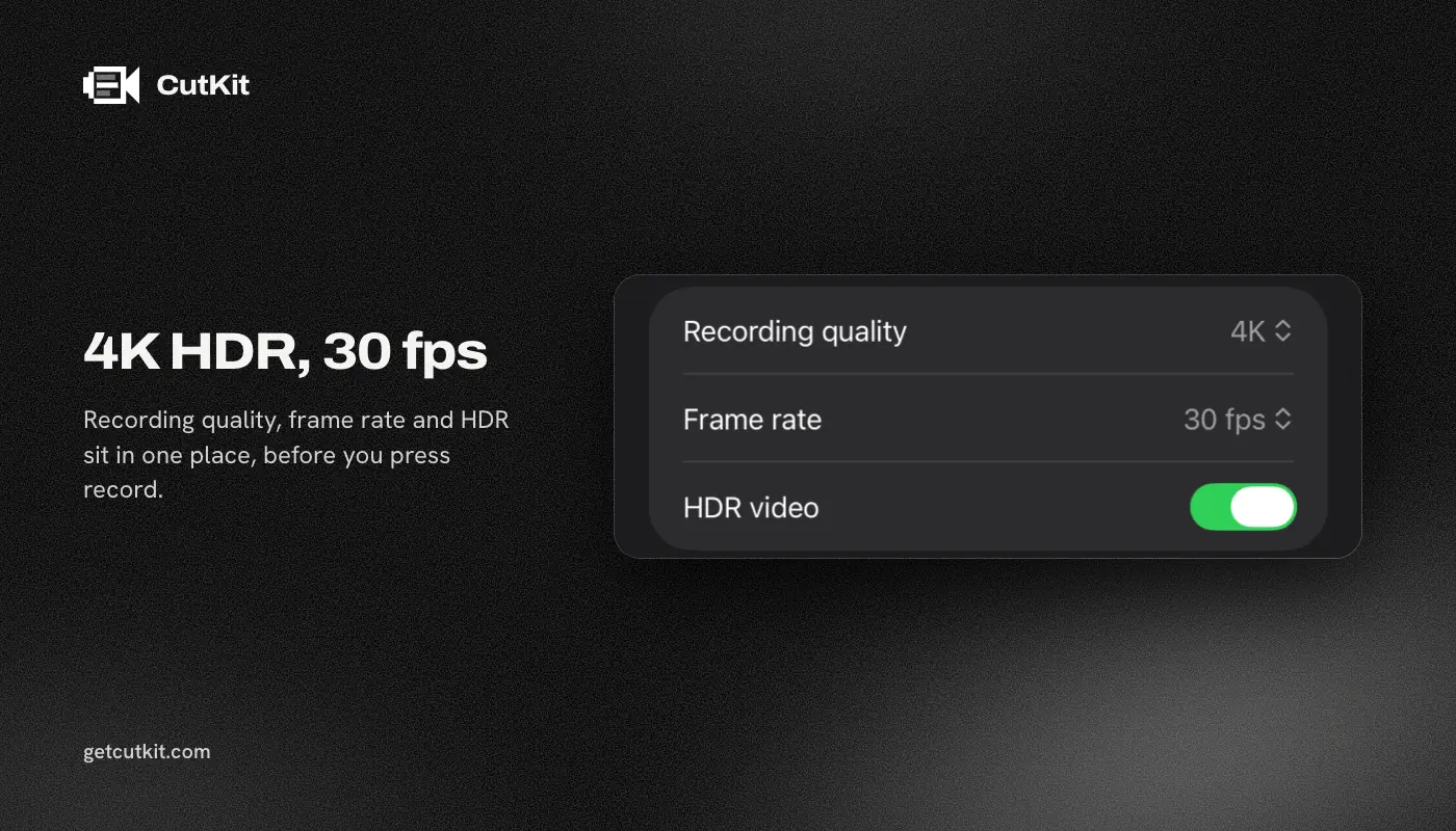 CutKit recording settings on iPhone: 4K, 30 fps and HDR video